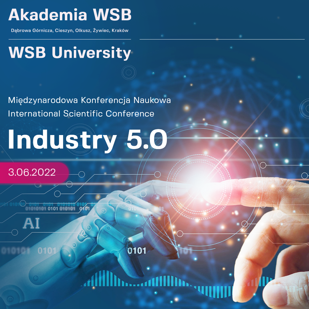 Plakat konferencji naukowej „Industry 5.0” organizowanej przez Akademię WSB, z grafiką przedstawiającą ludzką i robotyczną dłoń w zasięgu dotyku.
