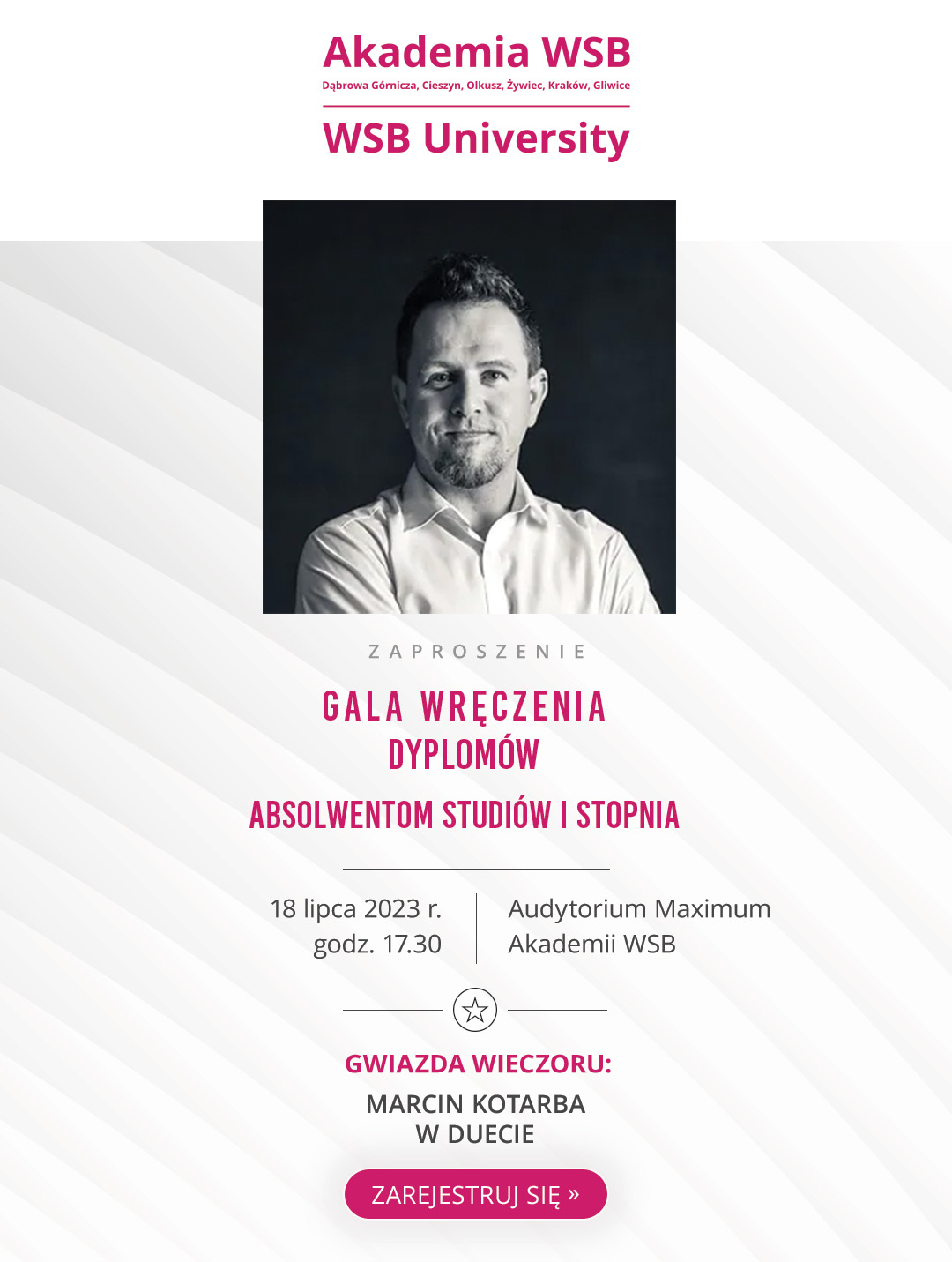 Zaproszenie na galę wręczenia dyplomów absolwentom Akademii WSB, z informacjami o wydarzeniu i występie gościa specjalnego.
