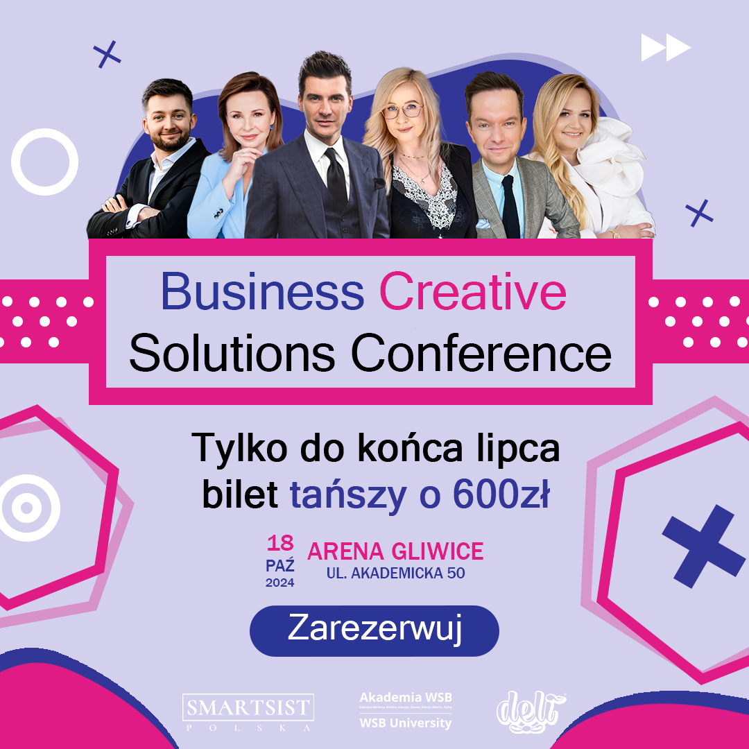 Konferencja "Business Creative Solutions" odbędzie się 18 października 2024 w Arenie Gliwice. Zniżka na bilety do końca lipca.