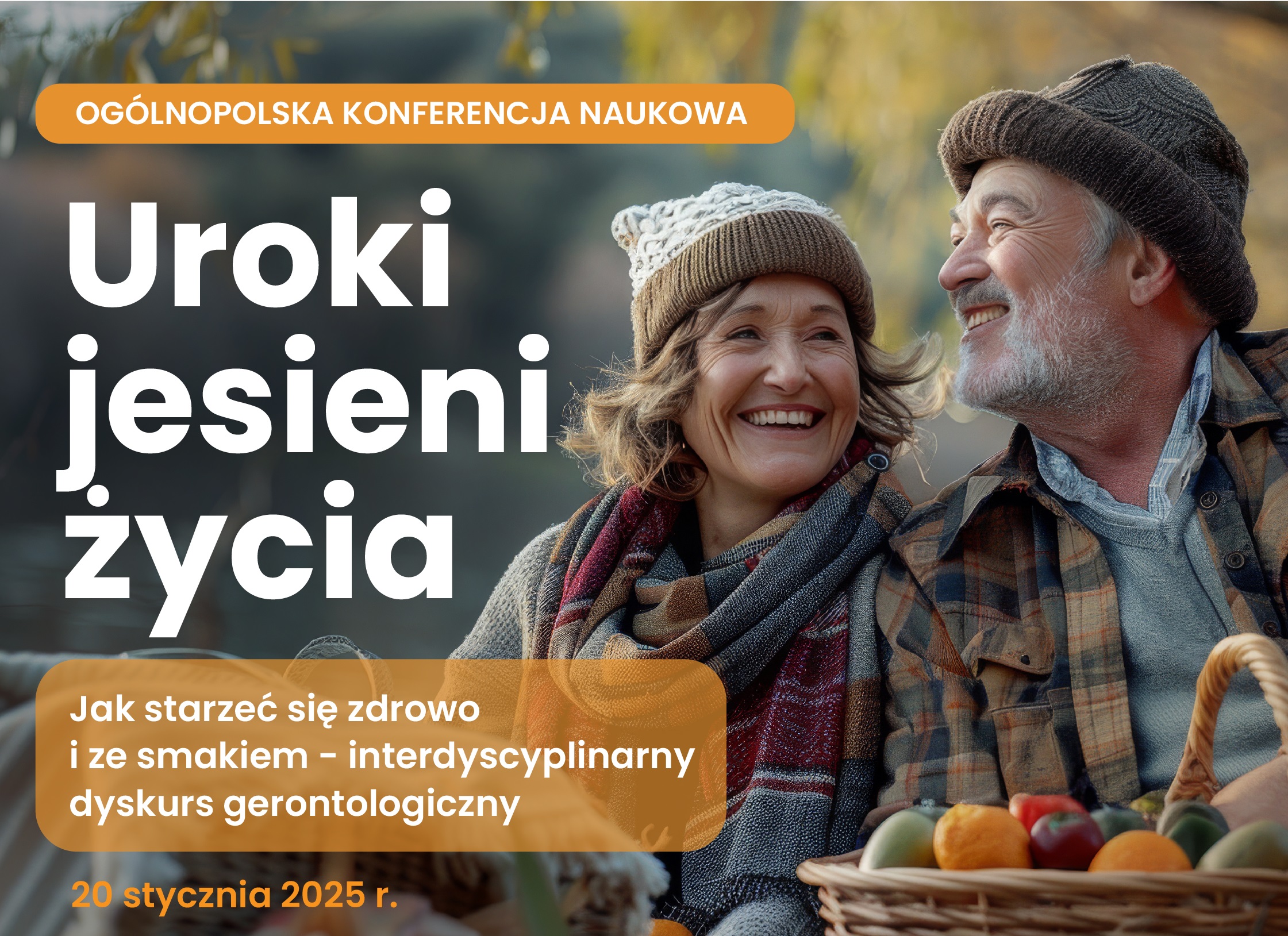 Uśmiechnięta para w jesiennym otoczeniu, z koszem owoców, promująca konferencję o starzeniu się zdrowo.