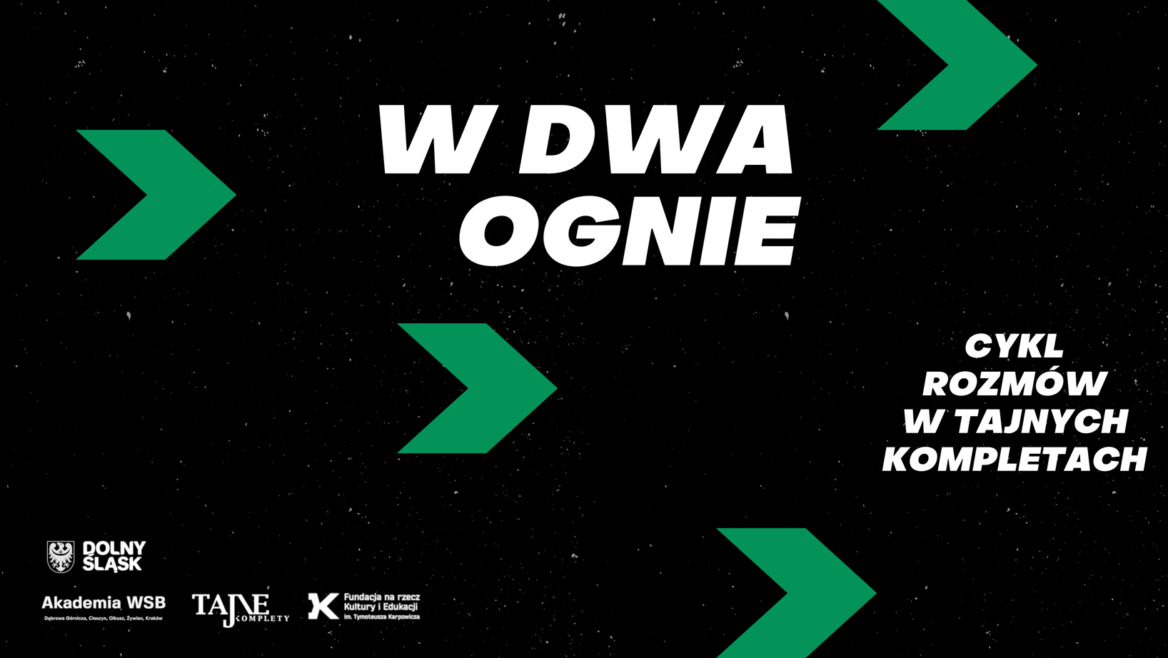 Grafika promująca cykl rozmów z tytułem "W dwa ognie".